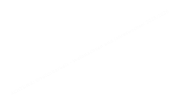 ACHTUNG: Erreichbarkeit - Weihnachten und Jahreswechsel 2025/2026